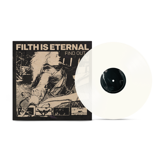 Filth Is Eternal - Find Out Milky Clear Vinyl MNRK Heavy