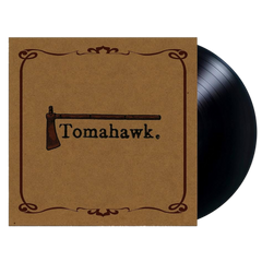 Tomahawk "Tomahawk" Vinyl