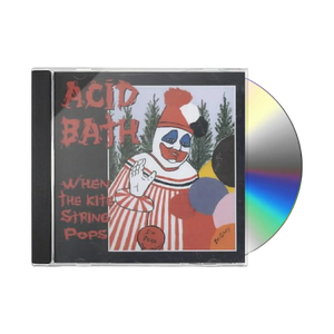 Acid Bath "When The Kite String Pops" CD - Mainstay Entertainment