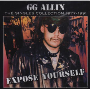 Allin,gg - Expose Yourself: Singles Collection 1977-1991 - Music CD - Mainstay Entertainment