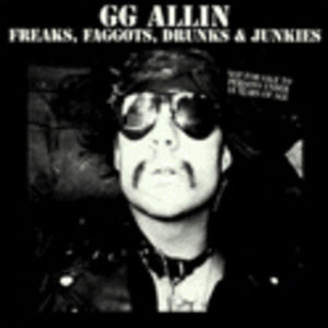 Allin,gg - Freaks Faggots Drunks - Music CD - Mainstay Entertainment