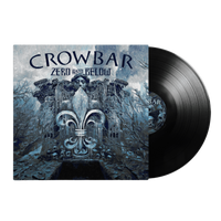 Crowbar "Zero And Below" Black Vinyl - Mainstay Entertainment