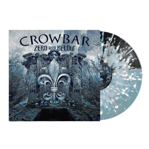 Crowbar "Zero And Below" Half/Half Splatter Vinyl - Mainstay Entertainment