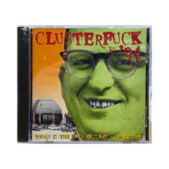 Today Is The Day / Guzzard / Chokebore "Clusterfuck '94" [Sealed 1994 Release] CD