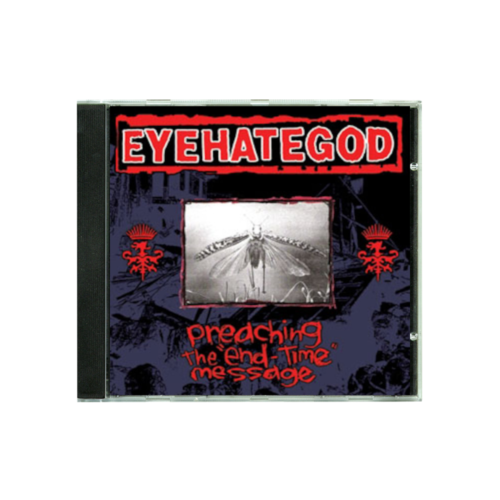 EYEHATEGOD "Preaching The End-Time Message" CD