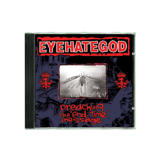 EYEHATEGOD "Preaching The End-Time Message" CD