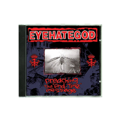 EYEHATEGOD "Preaching The End-Time Message" CD