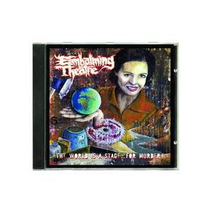 Embalming Theatre "The World Is a Stage...For Murder" CD - Mainstay Entertainment