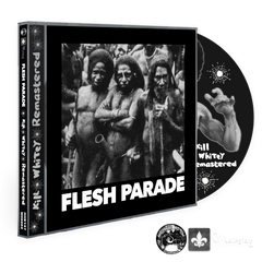 Flesh Parade "Kill Whitey" Remastered CD