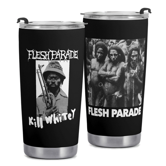 Flesh Parade "Kill Whitey" 20 oz. Tumbler