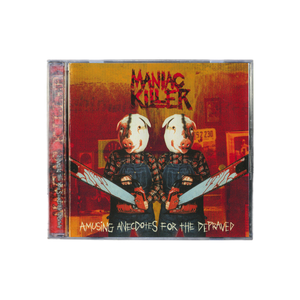 Maniac Killer "Amusing Anecedotes for the Depraved" CD - Mainstay Entertainment