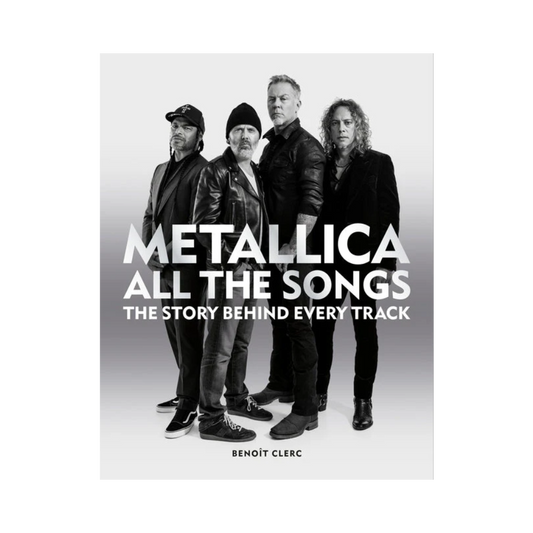 Metallica "All the Songs: The Story Behind Every Track" Hard Cover Book - Mainstay Entertainment