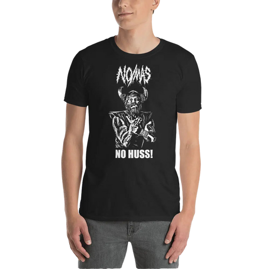 NO/MÁS - No Huss! T-Shirt Horror Pain Gore Death Productions Shop