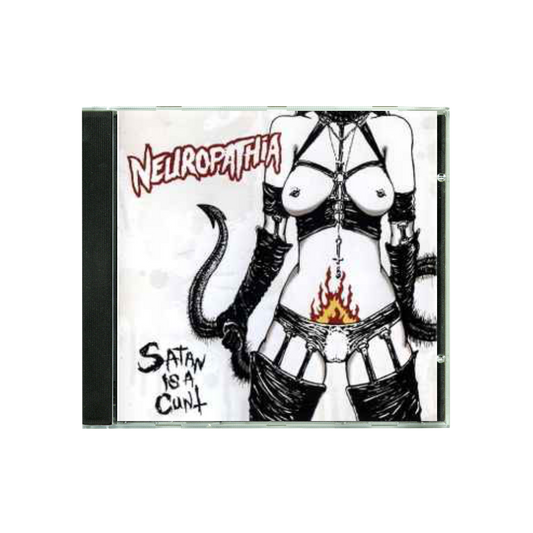Neuropathia "Satan Is a Cunt" CD - Mainstay Entertainment
