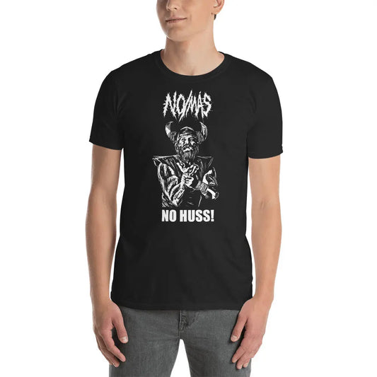 NO/MÁS - No Huss! T-Shirt Horror Pain Gore Death Productions Shop