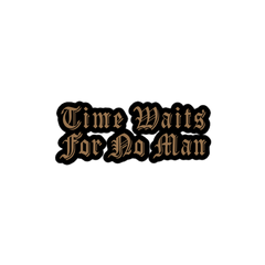Time Waits For No Man "Logo" Die-Cut Sticker