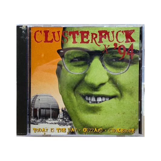 Today Is The Day / Guzzard / Chokebore "Clusterfuck '94" [Sealed 1994 Release] CD - Mainstay Entertainment