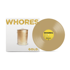 Whores. "Gold Opaque" Transparent Tan Vinyl