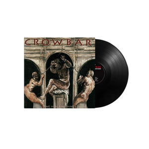 Crowbar - Time Heals Nothing Black Vinyl MNRK Heavy