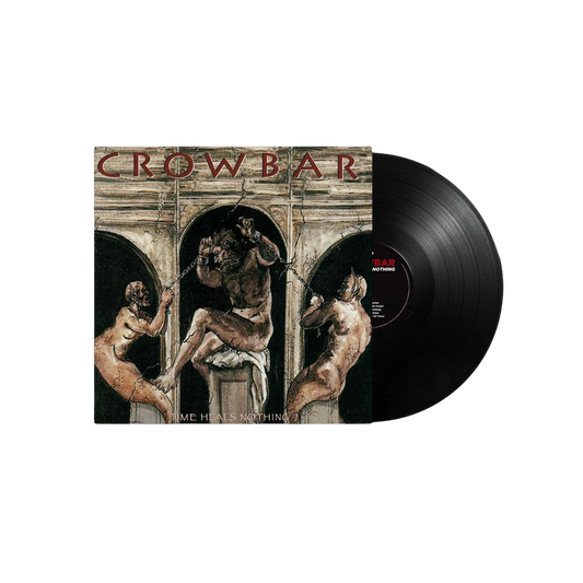 Crowbar - Time Heals Nothing Black Vinyl MNRK Heavy