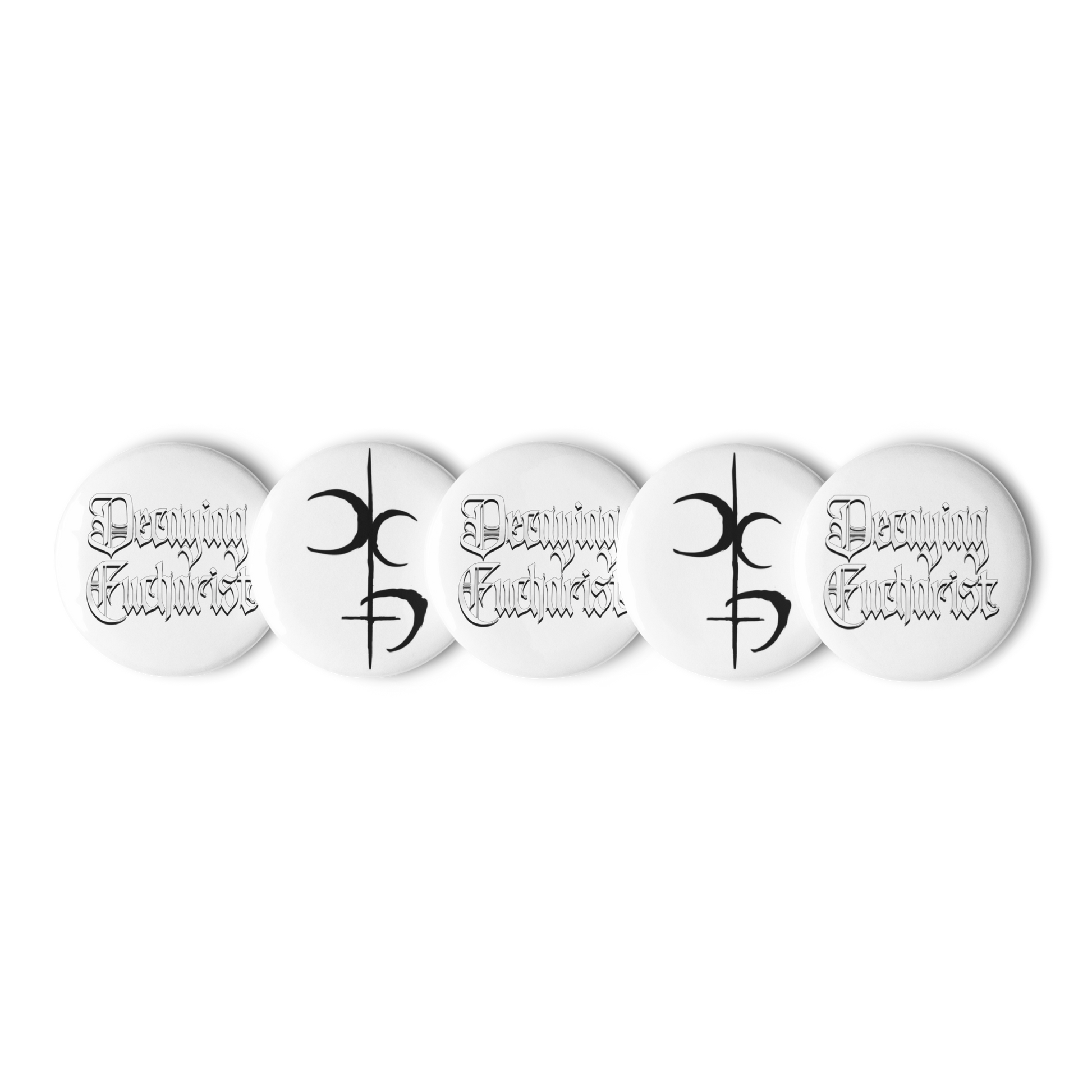 The Decaying Eucharist "Logo" set from Mainstay Entertainment includes five glossy round white pin buttons: two with black gothic "Dooming Enthusiast" text and three featuring bold, abstract black symbols.