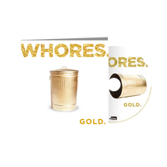 Whores. "Gold Opaque" Limited Edition CD Digipack